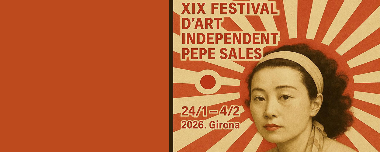XIX Festival d'Art Independent Pepe Sales. Del 24 de gener al 4 de febrer