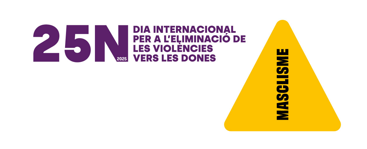 25N. Dia Internacional per a l'Eliminació de la Violència vers les Dones