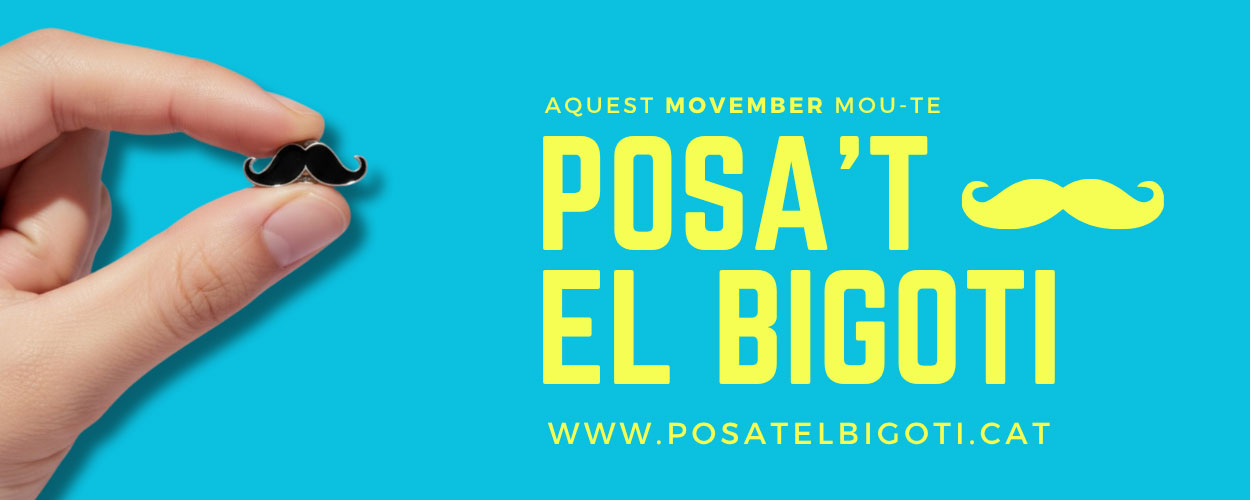 Posa't el bigoti. <small>Trenquem l'estigma del càncer masculí. Fem que cap home hagi d'afrontar el càncer sol</small>