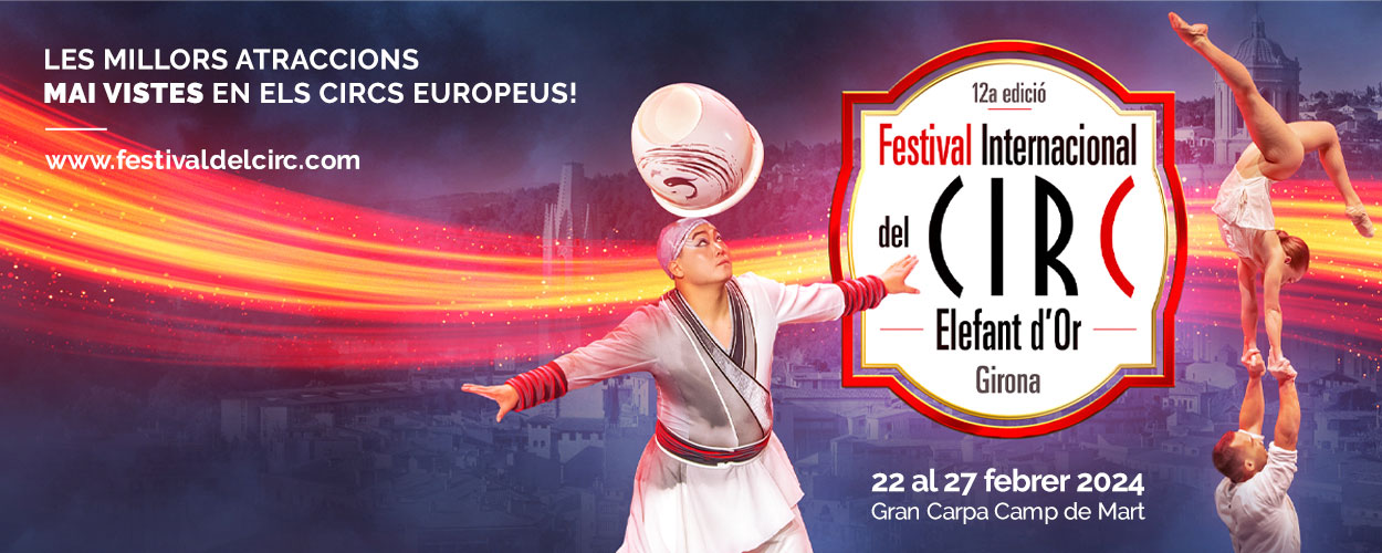 Festival Internacional del Circ Elefant d'Or. Del 22 al 27 de febrer<br/>Gran Carpa Camp de Mart