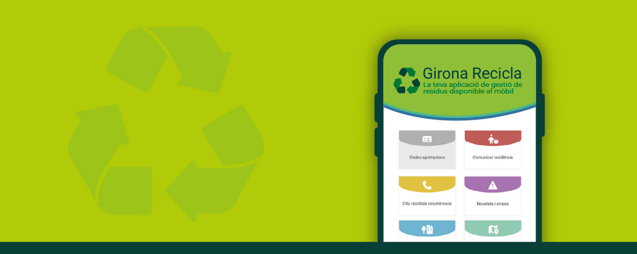 Girona Recicla. La nova web app de gestió de residus