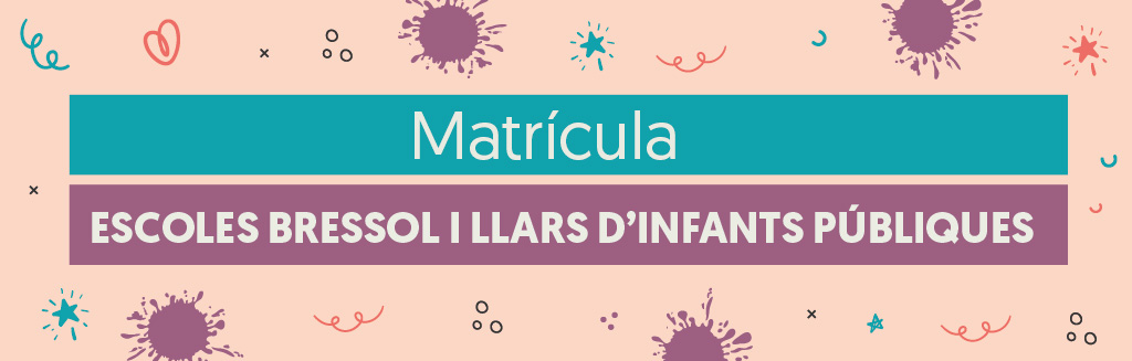 Matrícula escoles bressol i llars d'infants públiques curs 2026-2027