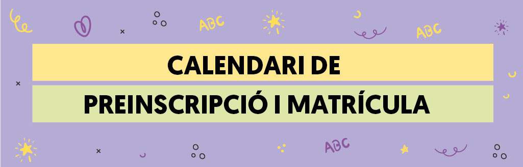 Calendari de preinscripció i matrícula (0-3)