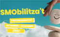 Programació SMObilitza't<BR />De setembre a desembre 2022